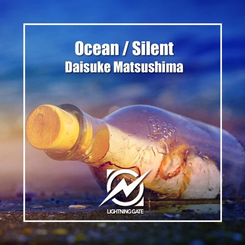 Daisuke Matsushima - Ocean / Silent
