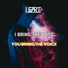 LENNART JP - I Bring The Bass & You Bring The Voice