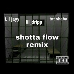 Lil jayy ft tnt shaba & lil drip "shotta flow remix"