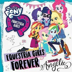 Angelic - Equestria Girls Theme Song (FULL Version).mp3