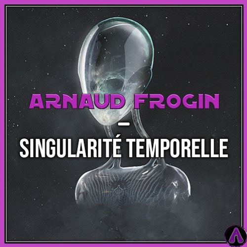 Anna Frogin - Singularité Temporelle