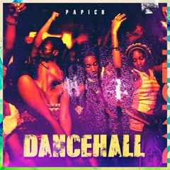 PAPICH - DANCEHALL