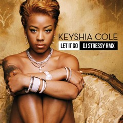 Keyshia Cole ft. Missy & Lil Kim - Let It Go (DJ Stressy Remix)