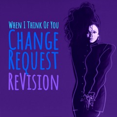 Janet Jackson | When I Think Of You (Change Request ReVision)