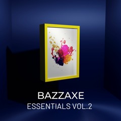 Bazzaxe Essentials Vol.2 [FREE DL]