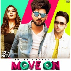 MOVE ON (FULL SONG) - INDER CHAHAL