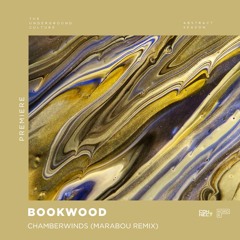 PREMIERE: Bookwood - Chamberwinds (Marabou Remix) [EKORD]