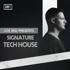 Joe Red Presents Signature Tech House