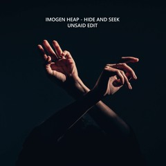 Imogen Heap - Hide And Seek (Un:said Edit)