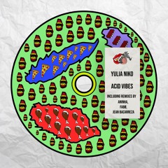 Yulia Niko - Acid Vibes (Jean Bacarreza Remix) [Delicious Recordings]