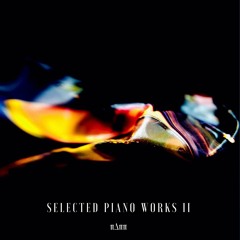 Selected Piano Works II