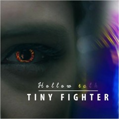 Hollow Talk - Tiny Fighter (Step5 & Perambulum Muted Whisper Remix)