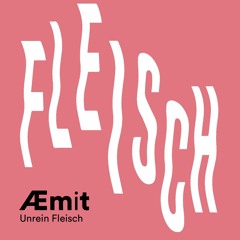 Æmɨt // Unrein Fleisch // Podcast