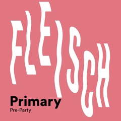 Primary // Pre-Party // Podcast