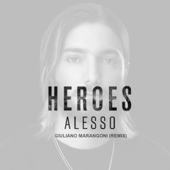 Alesso - Heroes (Giuliano Marangoni Remix)