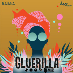 Baianá (dope bootleg - Gluerilla ••• Remix)