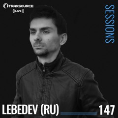 TRAXSOURCE LIVE! Sessions #147 - Lebedev (RU)