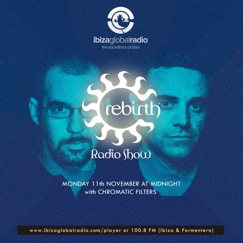 Rebirth Radio Show with Chromatic Filters 11-11-2019