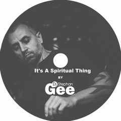 It's A Spiritual Thing by Stephan Gee