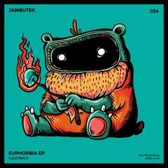 JBTK054 / Ludowick - Euphorbia (Irv.in Remix)