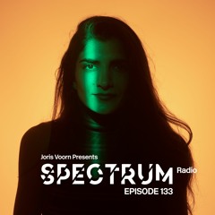 Spectrum Radio 133 by JORIS VOORN | Live from Undercity, Warsaw