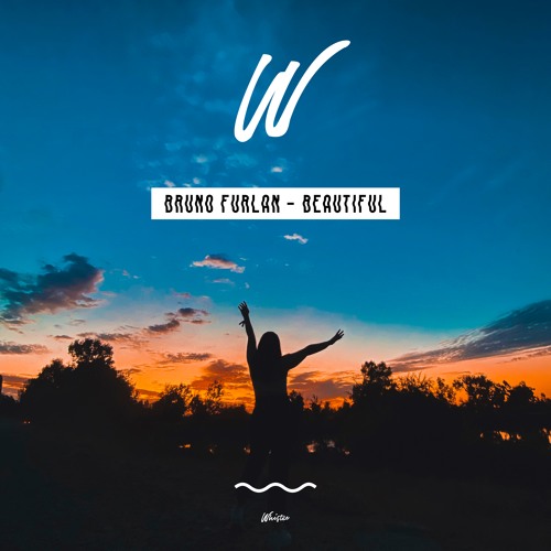Bruno Furlan - Beautiful (Out 18/12/2019) @WhistleRecords