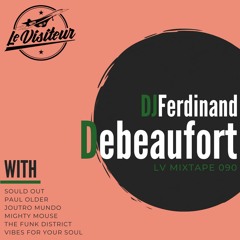 LV Mixtape 090 - Ferdinand Debeaufort