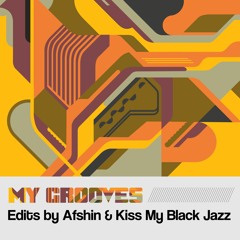 Anikana-O(My Grooves Edit By Afshin & Kiss My Black Jazz)