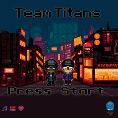Team Titans - Press Start