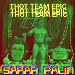 Thot Team Epic - Sarah Palin