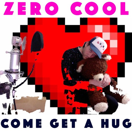ZeroCool - ComeGetAHug