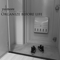 Organize Before Life【Free Download】