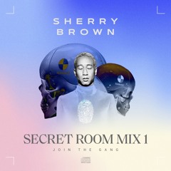 Sherry Brown Secret Room Podcast Mix