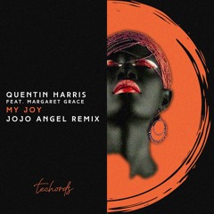 Quentin Harris Feat. Margaret Grace - My Joy (Jojo Angel Remix)