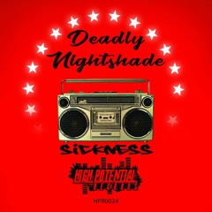 Deadly Nightshade - Sickness (HPR0024)