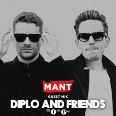 MANT - Diplo & Friends Mix - BBC Radio 1