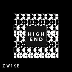 High End ( Original Mix ) - Zwike