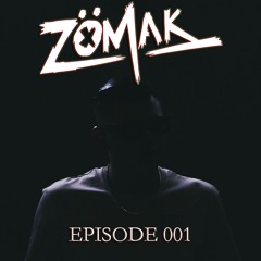 ZOMAK EPISODE 001