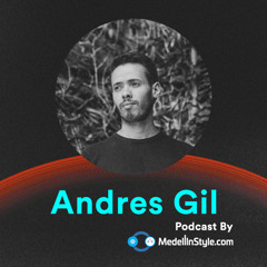 Andres Gil / MedellinStyle.com Podcast 003