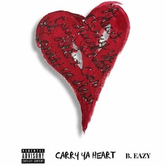 Carry Ya Heart (EXPLICIT)