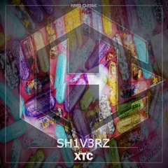 SH1V3RZ  - XTC (official preview)