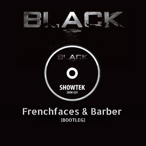 Showtek - Black (FrenchFaces & Barber Bootleg) [FREE RELEASE]