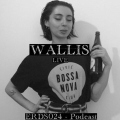 ERDS024 Podcast - Wallis (Live)