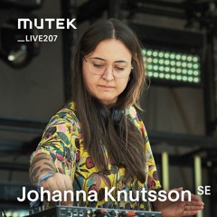 MUTEKLIVE207 - Johanna Knutsson