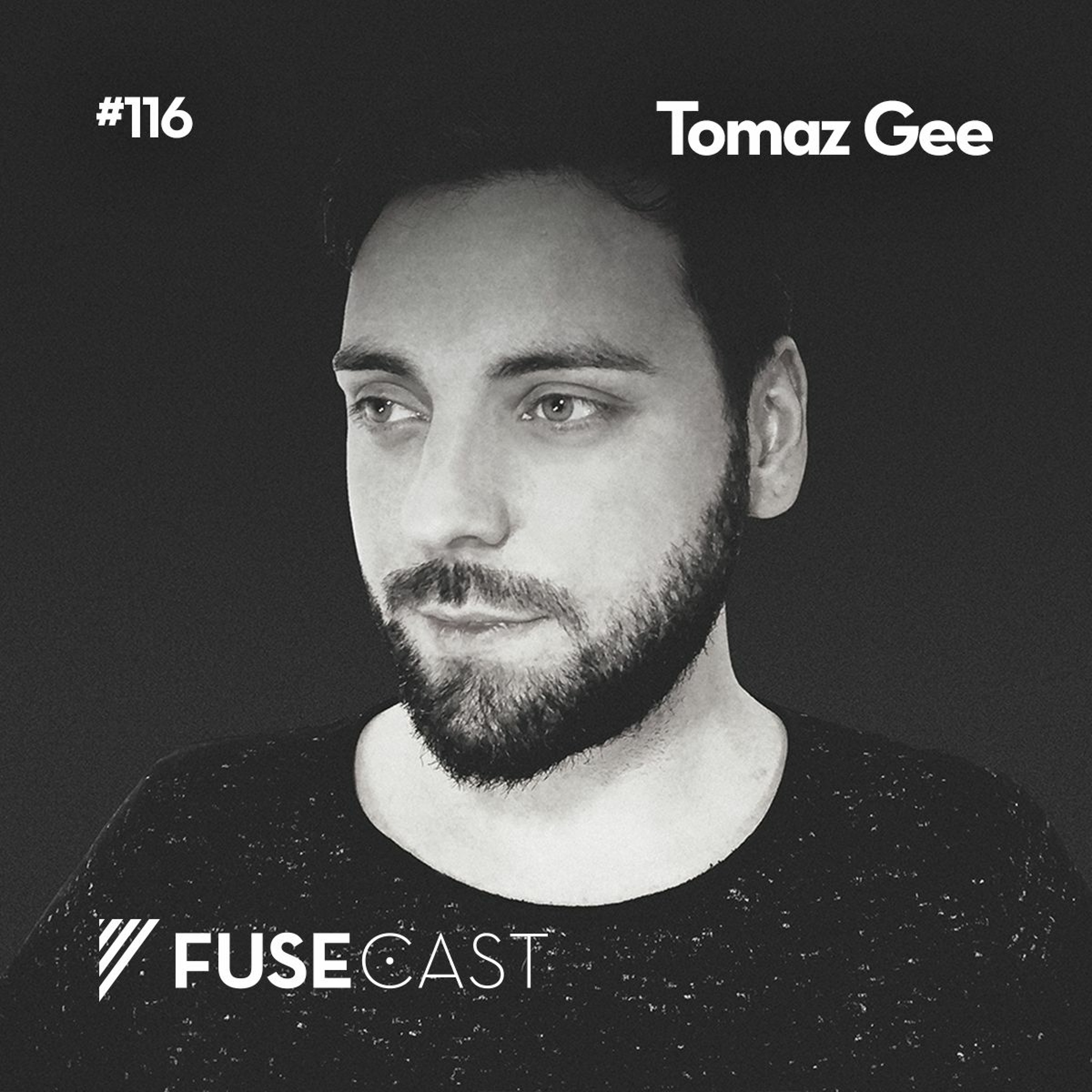 Fusecast #116 - Tomaz Gee episode artwork
