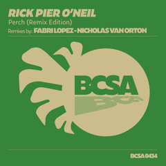Premiere: Rick Pier O'Neil - Perch (Nicholas Van Orton Remix) [Balkan Connection South America]