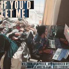 If You'd Let Me feat. Robert Cerrone