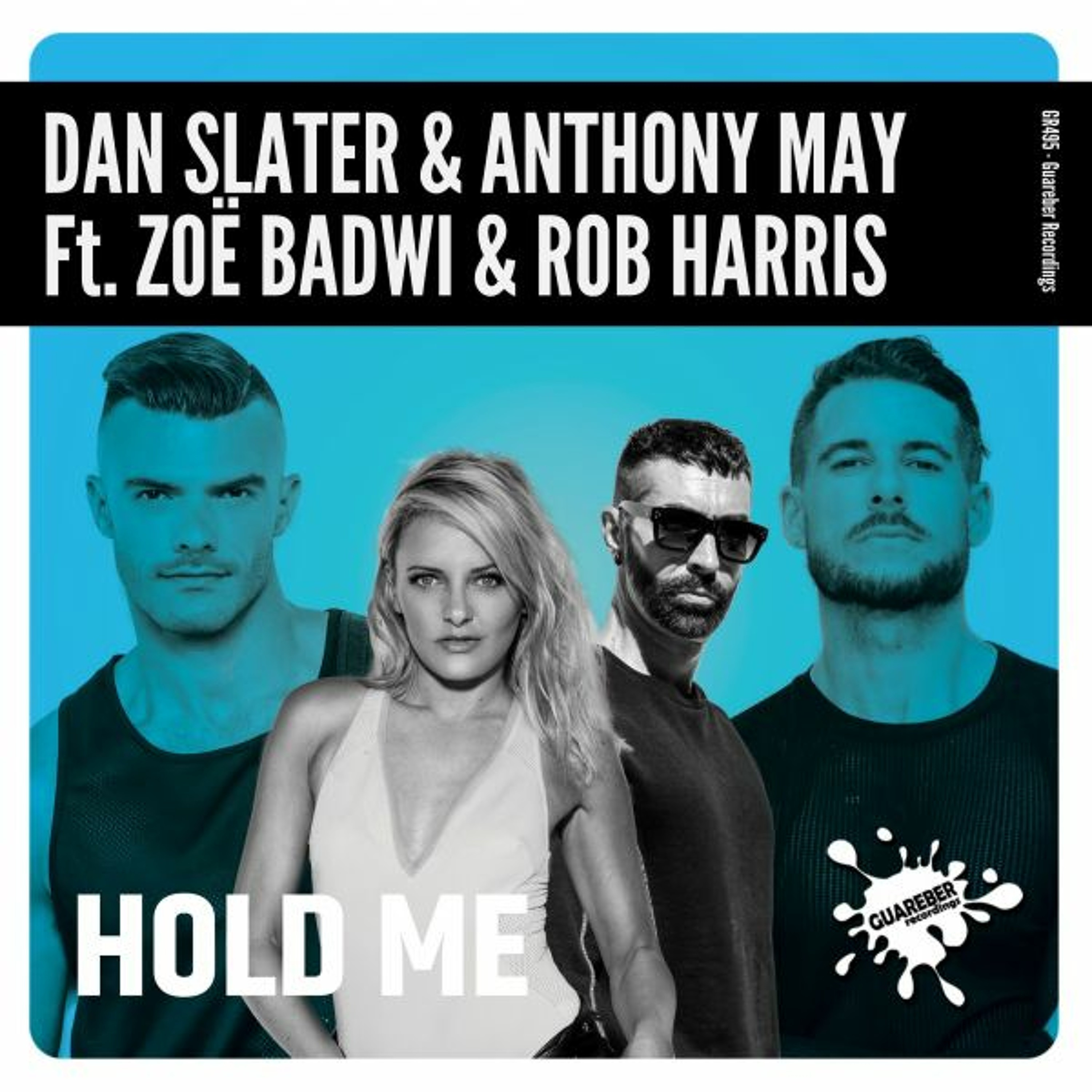 GR495 Dan Slater & Anthony May Feat Zoe Badwi & Rob Harris - Hold  Me episode artwork
