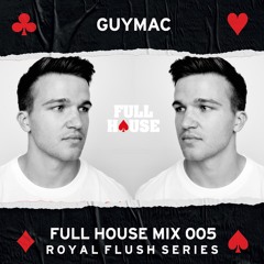 ROYAL FLUSH MIX 005 - GUYMAC