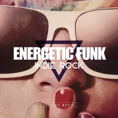 Energetic Powerful Indie Funk Rock | Instrumental Background Music for Videos